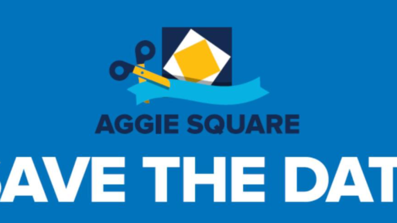 Aggie Square Grand Opening